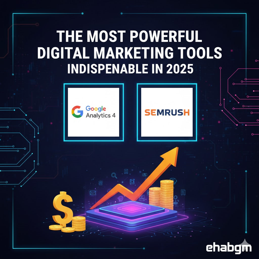 أقوى 15 أداة تسويق رقمي لا غنى عنها في 2025 | EhabGM